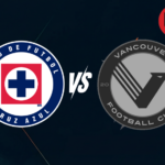 Cruz Azul 5-0 Vancouver FC (8-0): Resultado, goles y estadísticas